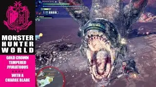 Monster Hunter World - Gold Crown Tempered Jyuratodus With A Charge Blade
