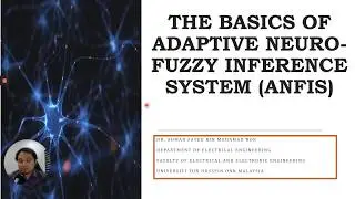 THE BASICS OF ADAPTIVE NEURO FUZZY INFERENCE SYSTEM ANFIS   Part 1