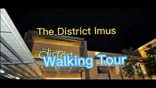 The District Imus Walking Tour