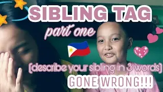 SIBLING TAG [GONE WRONG!!!] | PHILIPPINES 🇵🇭 [1/2]