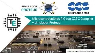 Microcontroladores PIC con CCS C Compiler y simulador Proteus