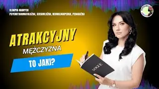 MĘŻCZYZNA, KTÓRY PRZYCIĄGA: DLACZEGO CHARAKTER MA WIĘKSZĄ MOC NIŻ WYGLĄD?@olimpiahadrych