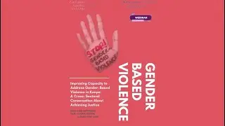 Improving Capacity to Address Gender- Based Violence in Kenya.