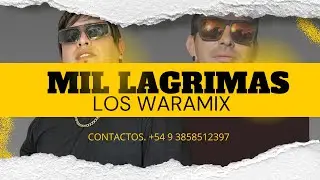 LOS WARAMIX - MIL L&Aacute;GRIMAS (Video Oficial)