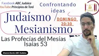 Confrontando Ideas, Juda&iacute;smo / Mesianismo  #11: Profec&iacute;as Mesi&aacute;nicas Parte 2