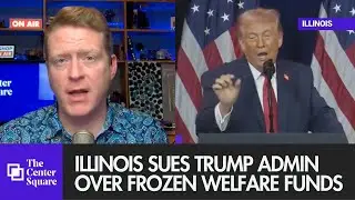 With adverse audit opinions, Illinois sues Trump admin over frozen welfare funds