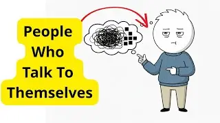 The Psychology of People Who Talk To Themselves