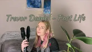 Trevor Daniel - Past Life cover