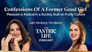 Confessions Of A Former Good Girl: Pleasure is radical in a society built on purity culture