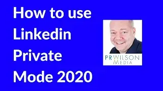 How to use Linkedin Private mode 2020