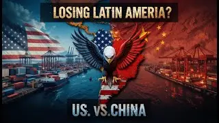 Why the US Cant Afford to Lose Influence in Latin America | Global Intel