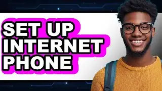 How to Set Up Internet Phone (Only Way)