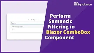 Perform Semantic Filtering in Blazor ComboBox Component