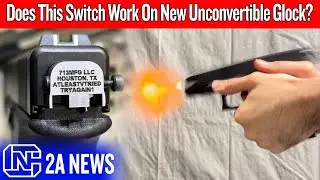 They Made Glock &ldquo;Unconvertible&rdquo; To Please Politicians, Guess What The Internet Did?