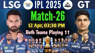 IPL 2025 Match 26 | Lucknow vs Gujarat playing 11 | GT vs LSG ipl Match
