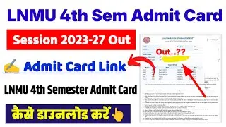 LNMU 4th Semester Admit Card 2025👆LNMU UG 4th Semester Admit Card 2023-27 Kaise Download Kare  