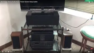 Vintage Stereo/Audio/Home Theater System Setup Update