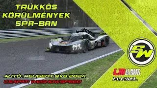 Tr&uuml;kk&ouml;s k&ouml;r&uuml;lm&eacute;nyek SPA-ban  /HVML Multiclass bajnoks&aacute;g/ Peugeot 9x8 2024 Hypercar