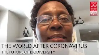 The World After Coronavirus: The Future of Biodiversity | Elizabeth M. Mrema