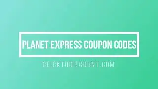 Planet Express Coupon Code &  How To Use Planet Express Promo Code