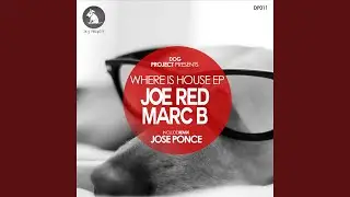 Where Is House? (Jose Ponce Remix)