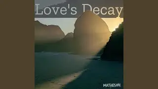 Love's Decay