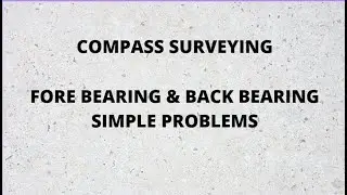 7.Bearing to Angle Conversion/Fore bearing & Back bearing /compass surveying problems in tamil