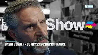 David Bunker &middot; Director &middot; Compass Business Finance &middot; The Print Show 2025