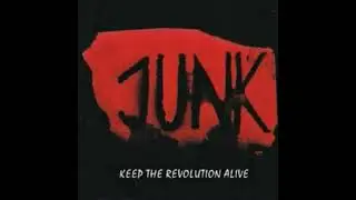 Junk - Keep the Revolution alive (2009)