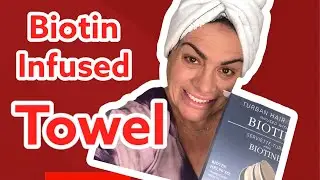 BIOTIN Infused Turban Towel for HAIR GROWTH  | The Hair Chiq |