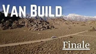 Full Van Conversion Pt. 15 || Final Details
