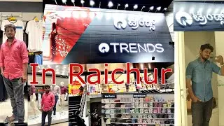 Trends shopping mall in Raichur / ಟ್ರೆಂಡ್ಸ್ ಶಾಪಿಂಗ್ ಮಾಲ್ ರಾಯಚೂರು 🛍️ In raichur trends shopping mall