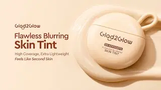 Glad2Glow | FLAWLESS BLURRING SKIN TINT 