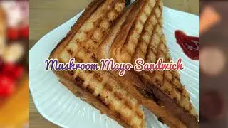 Tasty & Crunchy Mushroom Mayo Sandwich | Easy recipe with Mushrooms for your Breakfast or Dinner