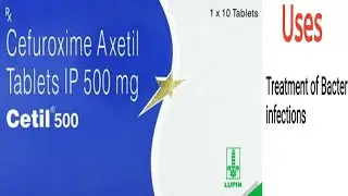 cetil 500 Tablet uses, side effects and doses in Hindi