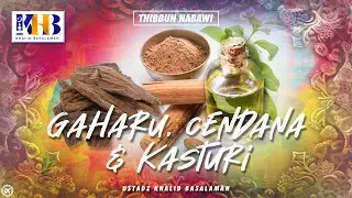 Thibbun Nabawi - Gaharu, Cendana & Kasturi