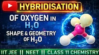 #Hybridization of Oxygen in H2O || Geometry and Shape of H2O || #chemicalbonding Class 11 #ncert 