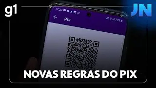 Jornal Nacional: começam a valer novas regras do PIX para combater fraudes