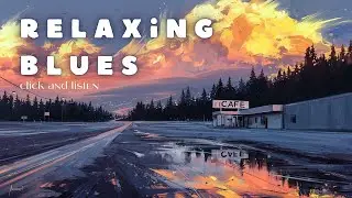 Relaxing blues music for meditation, study, work and stress relief