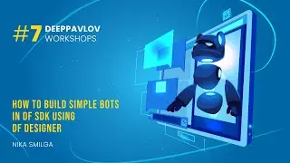 How to build simple bots in DF SDK using DF Designer