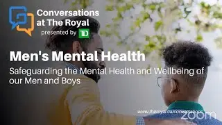 Conversations at The Royal: Safeguarding the Mental Health and Wellbeing of our Men and Boys