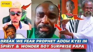 BREAK FETISH PRIEST DEFEND PROPHET ADOM WE FEAR HIM & WONDER BOY SURPRISE PAPA & man ATTACK papa 