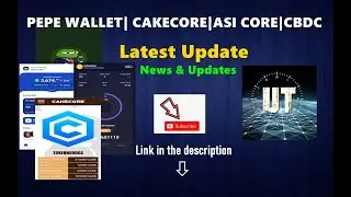Recent Updates | CBDC | PeWall | CAKECORE | Asi CORE| ICE mining