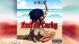 Jay Mill - Feel Eh Cxcky (Official Audio)