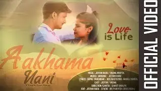 2019 || NEW OFFICAL SONG || AAKHA MA NANI || JEEVAN BADU