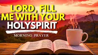 Call On The Name Of Jesus and Watch God Work Today | Morning Prayer 