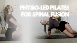 Physiotherapy led Pilates for Spinal Fusion