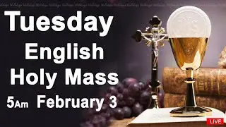 Catholic Mass Today I Daily Holy Mass I Tuesday February 3 2026 I English Holy Mass I 5.00 AM
