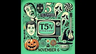 Top 5 TV Episodes on This Day in History &ndash; November 6