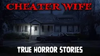 7 Disturbing TRUE Cheater Wife Horror Stories